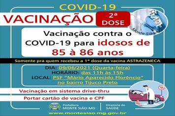 VACINAÇÃO CONTRA COVID 19 - 2ª DOSE - IDOSOS DE 85 A 86 ANOS