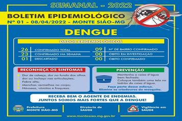 BOLETIM EPIDEMIOLÓGICO DE DENGUE - Nº 01 - 08/04/2022 - Monte Sião/MG