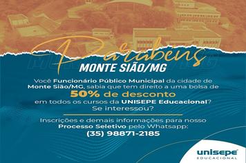 FUNCIONÁRIOS PÚBLICO MUNICIPAL DE MONTE SIÃO TEM DIREITO A UMA BOLSA DE 50% DE DESCONTO EM TODOS OS CURSOS DA UNISEPE EDUCACIONAL - PARABÉNS