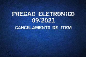 PREGÃO ELETRÔNICO 009 2021 - Despacho de cancelamento de item