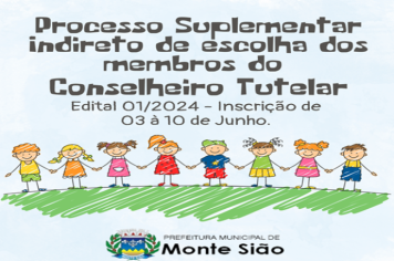 Edital de Processo Suplementar indireto de escolha dos membros do Conselho Tutelar de Monte Sião/MG