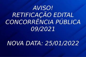 AVISO DE RETIFICAÇÃO EDITAL CONCORRÊNCIA PÚBLICA 09/2021
