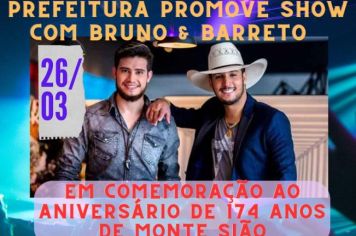 Show da dupla Bruno & Barreto celebra o aniversário de Monte Sião no próximo domingo, dia 26/03.  