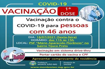 VACINAÇÃO CONTRA COVID 19 - 1ª DOSE - PESSOAS COM 46 anos
