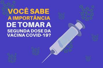 COVID - 19 - A IMPORTÂNCIA DA 2ª DOSE!