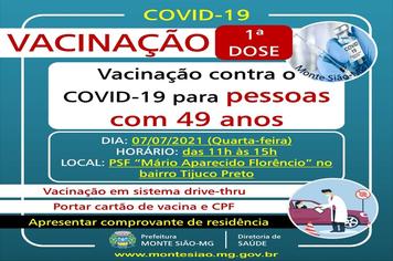 VACINAÇÃO CONTRA COVID 19 - 1ª DOSE - PESSOAS COM 49 anos