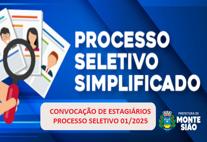 CONVOCAÇÃO DE ESTAGIÁRIOS CLASSIFICADOS NO PROCESSO SELETIVO 01/2025