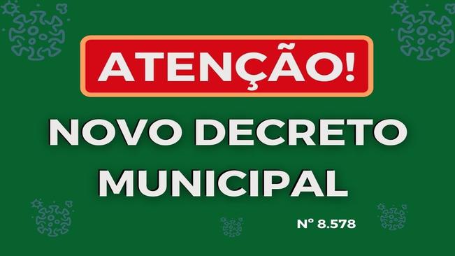 NOVO DECRETO MUNICIPAL - DECRETO Nº 8.578 - 12.01.2022 - PRORROGA PRAZO DE VIGÊNCIA DO ESTADO DE CALAMILDADE PÚBLICA