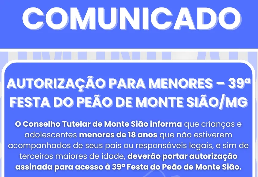 AUTORIZAÇÃO PARA MENORES – 39ª FESTA DO PEÃO DE MONTE SIÃO/MG