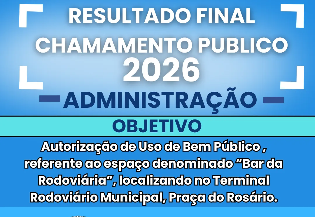 Resultado Final do Chamamento Público para autorização de uso do espaço denominado 