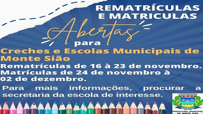 REMATRÍCULA E MATRICULA PARA CRECHES E ESCOLAS MUNICIPAIS DE MONTE SIÃO